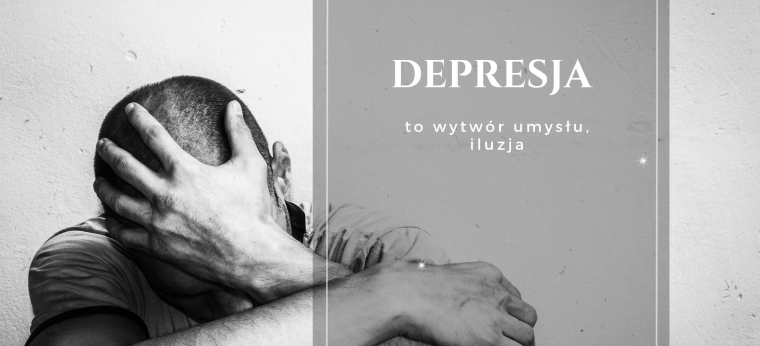 depresja to iluzja